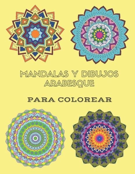 Cover for Mundo Mandalas Ediciones · Mandalas Y Dibujos Arabesque Para Colorear (Paperback Book) (2020)