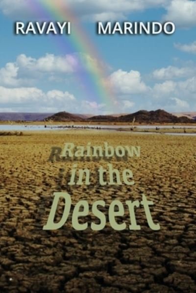Cover for Ravayi Marindo · Rainbow in the desert (Pocketbok) (2021)