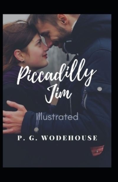 Cover for P. G. Wodehouse · Piccadilly Jim Illustrated (N/A) (2021)