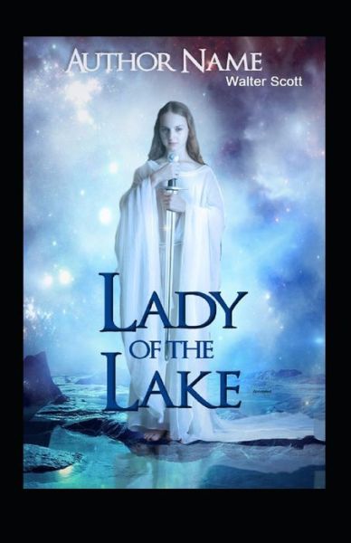 Cover for Walter Scott · The Lady of the Lake Illustrated (Paperback Book) (2021)