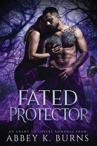 Cover for Abbey K Burns · Fated Protector: An Enemy to Lovers Romance (Paperback Book) (2022)