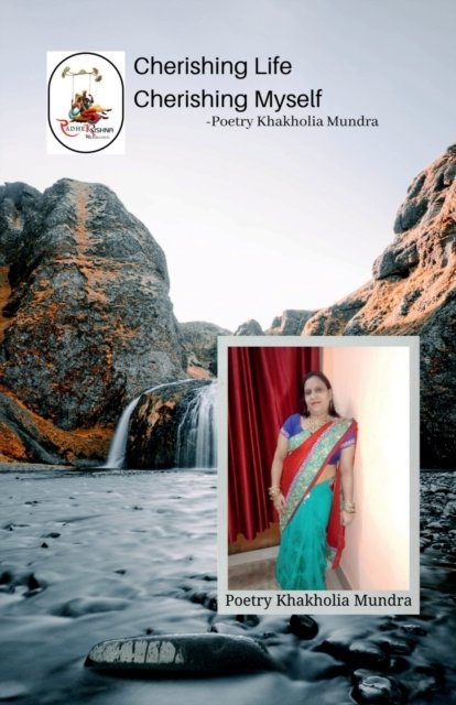 Poetry Khakholia Mundra · Cherishing Life Cherishing Myself (Paperback Book) (2022)