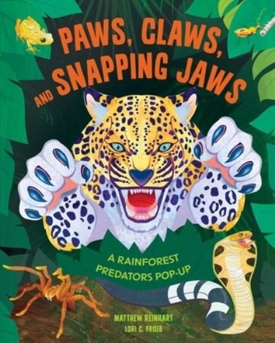 Cover for Insight Editions · Paws, Claws, and Snapping Jaws Pop-Up Book (Reinhart Pop-Up Studio): Rainforest Predators Pop-Up, A (Gebundenes Buch) (2023)