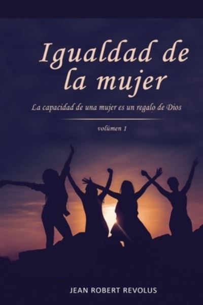 Cover for Revolus Jean Robert Revolus · Igualdad de la Mujer (Paperback Book) (2022)