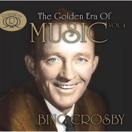 Cover for Bing Crosby · Golden Era of Music Vol.4 (CD) (2020)