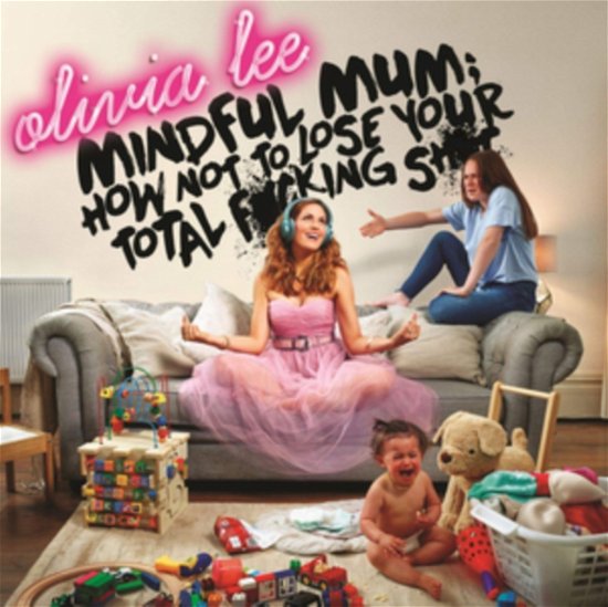 Cover for Olivia Lee &amp; Lotte Mullan · Mindful Mum (CD) (2019)