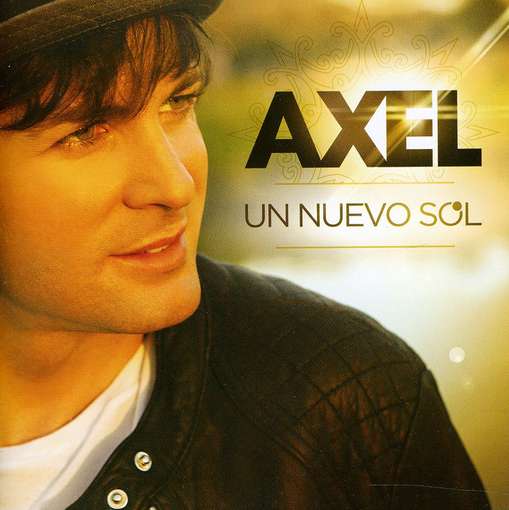 Un Nuevo Sol - Axel - Muzyka - UNIVERSAL - 0602527735832 - 6 września 2011