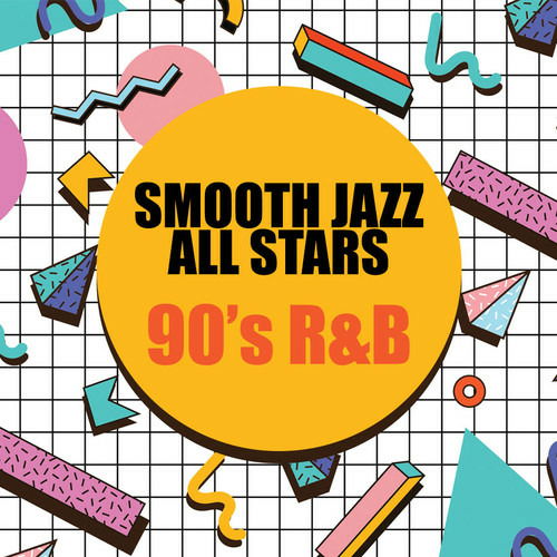 90's R&b - Smooth Jazz All Stars - Music - Cce Ent - 0707541078832 - March 29, 2019