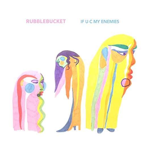 Cover for Rubblebucket · If U C My Enemies (LP) (2017)