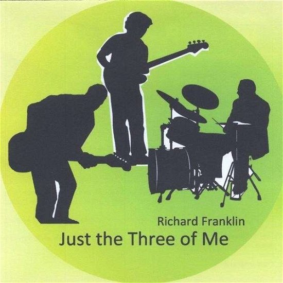 Cover for Richard Franklin · Just the Three of Me (CD) (2009)