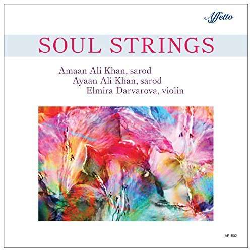 Cover for Khan,amaan Ali / Darvarova,elmira / Bose,tanmoy · Soul Strings (CD) (2015)