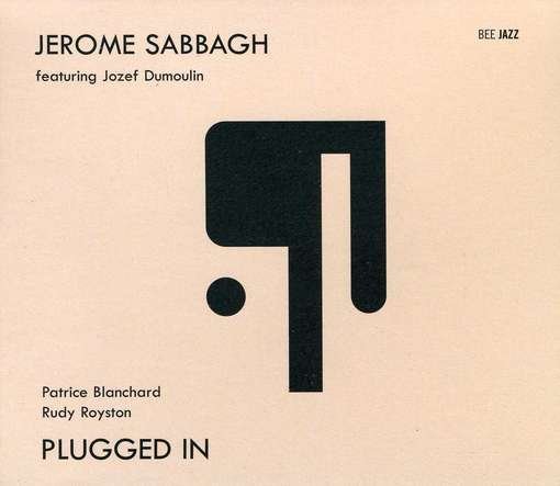 Cover for Jerome Sabbagh · Plugged in (CD) (2014)