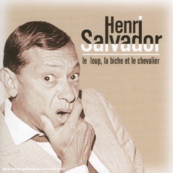 Cover for Henri Salvador · Le Loup. La Biche Et Lechevalier (CD) (2011)