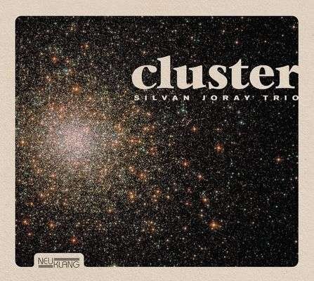 Cover for Silvan Joray Trio · Cluster (CD) [Digipak] (2020)