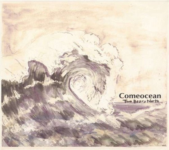 Cover for Two Bears North · Comeocean (LP) (2015)