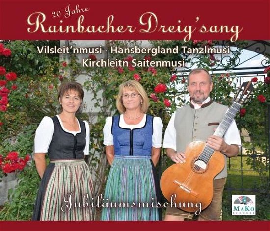 Cover for Rainbacher Dreigsang / Vilsleitn / Kirchleitn · Jubiläumsmischung-20 Jahre (CD) (2015)