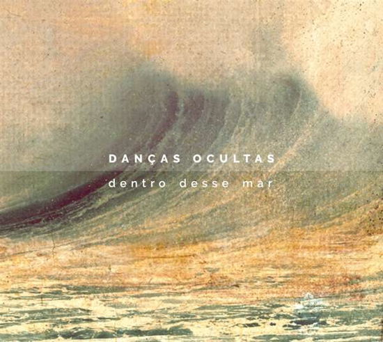 Cover for Dancas Ocultas · Dentro Desse Mar (CD) (2019)