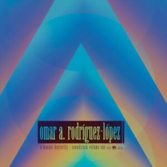 Cover for Omar Rodriguez-lopez · A Manual Dexterity: Soundtrack Volume One (LP) (2024)