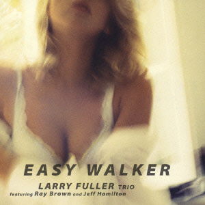 Cover for Larry Fuller · Easy Walker (CD) [Japan Import edition] (2021)