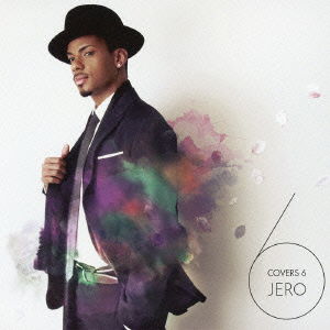 Covers 6 - Jero - Music - VICTOR ENTERTAINMENT INC. - 4988002651832 - July 24, 2013