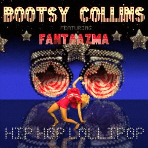 Cover for Bootsy Collins · Hip Hop Lollipop (Feat. Fantaa (CD) [Japan Import edition] (2022)