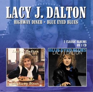 Cover for Lacy J. Dalton · Highway Diner / Blue Eyed Blues (CD) (2021)