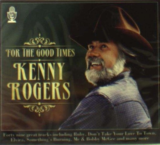 Cover for Kenny Rogers · For the Good Times (CD) (2014)