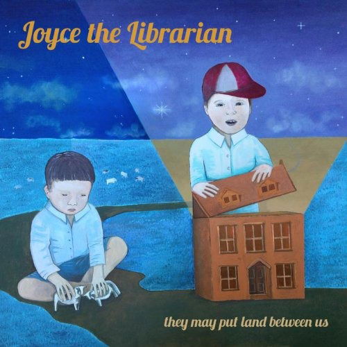 Cover for Joyce the Librarian · They May Put Land Between Us (CD) (2012)