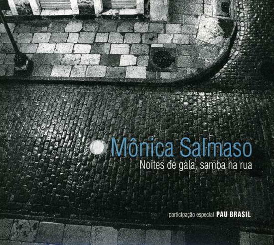 Monica Salmaso · Noites De Gala Samba Na Rua (CD) (2007)