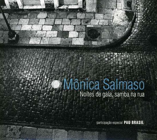 Cover for Monica Salmaso · Noites De Gala Samba Na Rua (CD) (2007)