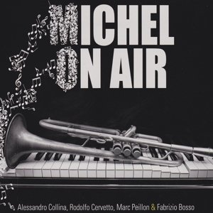 Cover for Collina, Alessandro / Rodolfo Cervetto · Michel On Air (CD) (2014)
