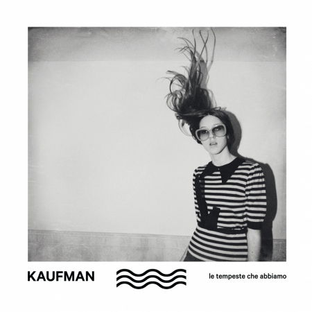 Cover for Kaufman · Le Tempeste Che Abbiamo (CD)