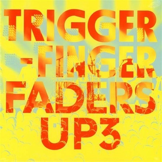 Cover for Triggerfinger · Faders Up 3 (LP) (2024)