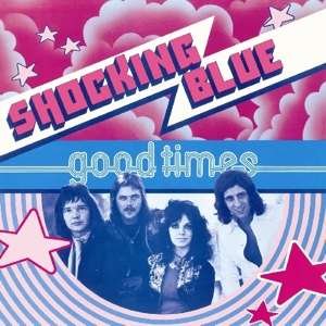 Cover for Shocking Blue · Good Times (LP) [High quality, Remastered edition] (2018)