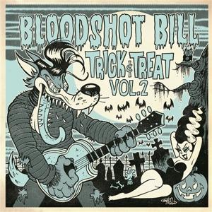 Cover for Bloodshot Bill · Trick And Treat Vol. 2 (LP) (2023)