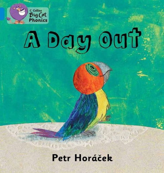 Cover for Petr Horacek · A Day Out: Band 04/Blue - Collins Big Cat Phonics (Paperback Book) (2013)