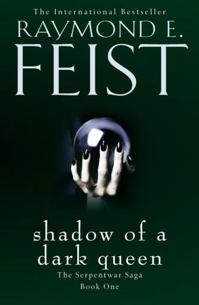 Cover for Raymond E. Feist · Shadow of a Dark Queen - The Serpentwar Saga (Pocketbok) (2015)