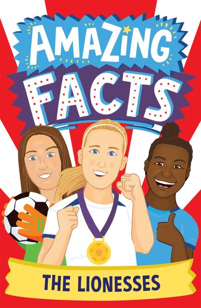 Cover for Rebecca Lewis-Oakes · The Lionesses - Amazing Facts Every Kid Needs to Know (Pocketbok) (2023)