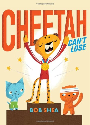 Cheetah Can't Lose - Bob Shea - Książki - HarperCollins - 9780061730832 - 19 lutego 2013