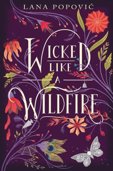 Cover for Lana Popovic · Wicked Like a Wildfire (Hardcover Book) (2017)