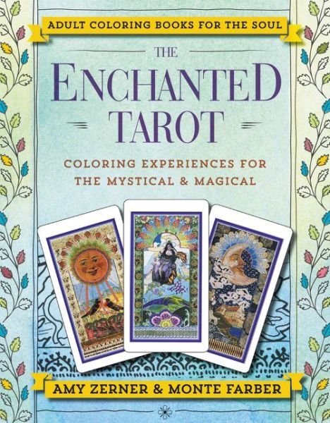 Cover for Monte Farber · The Enchanted Tarot: Coloring Experiences for the Mystical and Magical (Paperback Book) (2016)