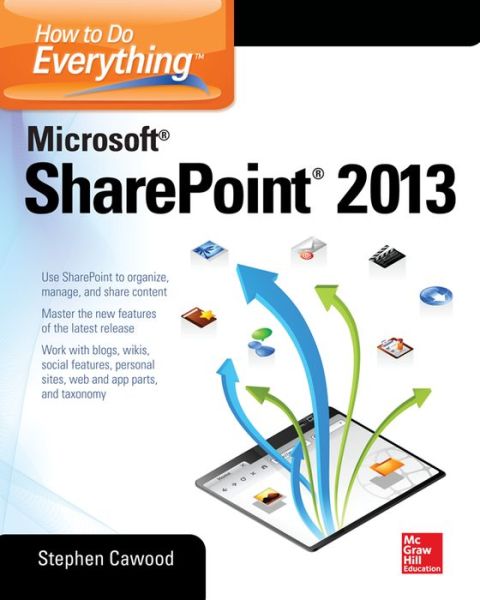 Cover for Stephen Cawood · How to Do Everything Microsoft SharePoint 2013 (Paperback Book) (2013)