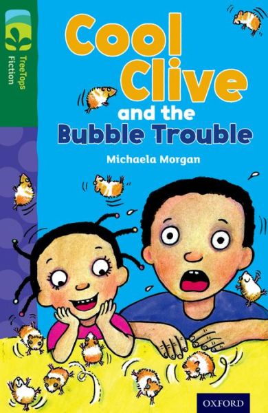 Cover for Michaela Morgan · Oxford Reading Tree TreeTops Fiction: Level 12 More Pack C: Cool Clive and the Bubble Trouble - Oxford Reading Tree TreeTops Fiction (Paperback Book) (2014)