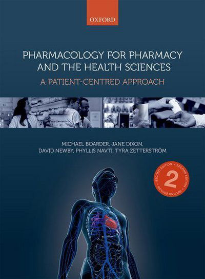 Cover for Boarder, Michael (Professor of Pharmacology, Professor of Pharmacology, Leicester School of Pharmacy, De Montfort University, UK) · Pharmacology for Pharmacy and the Health Sciences: A patient-centred approach (Paperback Book) [2 Revised edition] (2016)