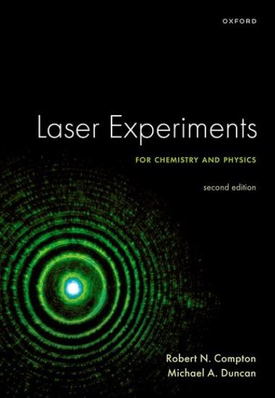 Cover for Compton, Prof Robert N. (Professor Emeritus of Physics and Chemistry, University of Tennessee, USA) · Laser Experiments for Chemistry and Physics, Second Edition (Paperback Book) [2 Revised edition] (2024)