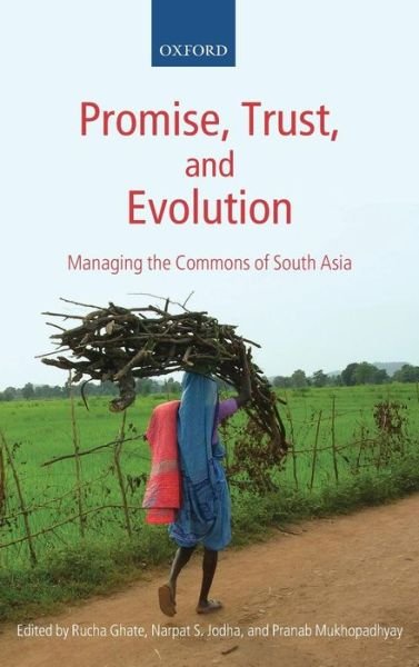 Cover for Ghate · Promise, Trust and Evolution: Managing the Commons of South Asia (Hardcover Book) (2008)