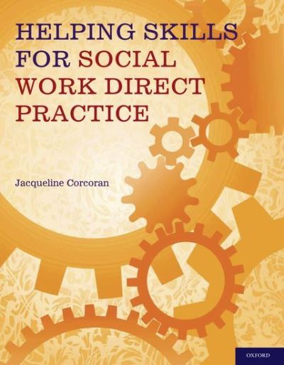 Cover for Corcoran, Jacqueline (Professor, Professor, Virginia Commonwealth University School of Social Work) · Helping Skills for Social Work Direct Practice (Paperback Book) (2011)