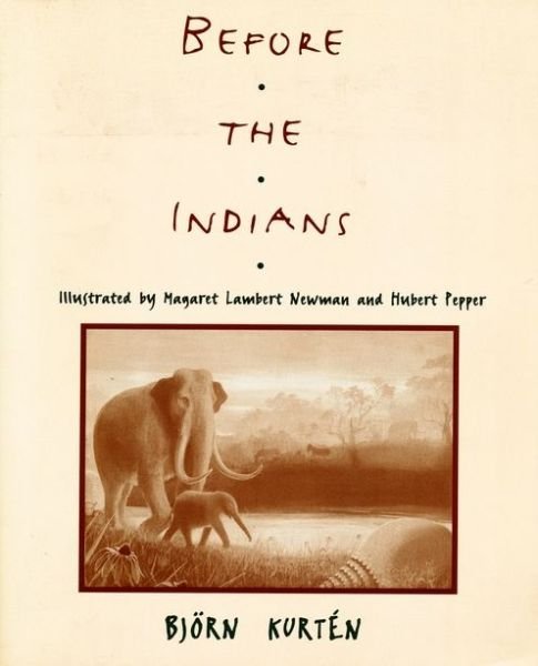 Cover for Kurten, Bjorn (Ruth Kurten) · Before the Indians (Paperback Bog) (1996)