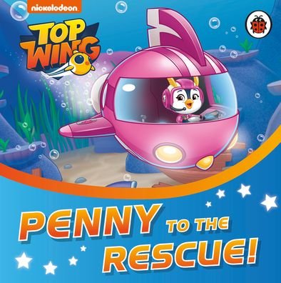 Cover for Top Wing · Top Wing: Penny to the Rescue! - Top Wing (Kartonbuch) (2020)