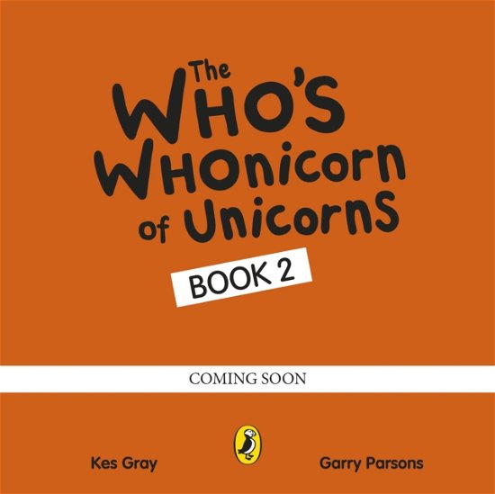 The Who's Whonicorn of Sing-along Unicorns - Kes Gray - Books - Penguin Random House Children's UK - 9780241527832 - August 17, 2023